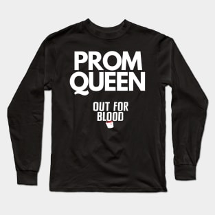 Prom Queen Long Sleeve T-Shirt